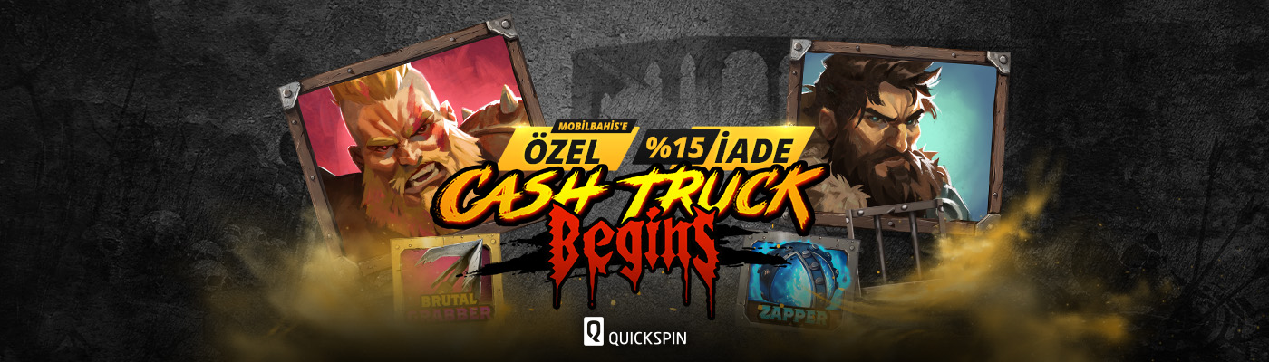 cash truck begins YENİ SLOTTAN FREE SPİN + İADE